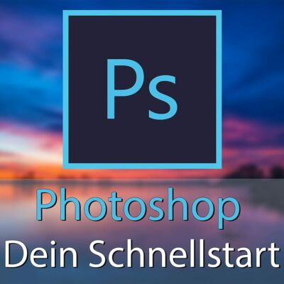 Online Workshop – Schnellstart in Photoshop